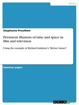 cover image of Persistent illusions of time and space in film and television